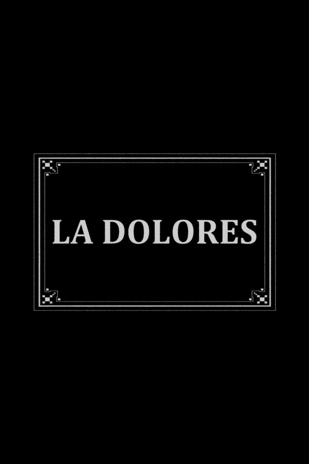 La Dolores poster
