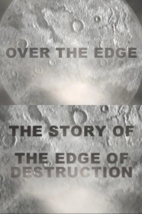 Over the Edge: The Story of "The Edge of Destruction" poster